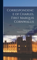 Correspondence of Charles, First Marquis Cornwallis; Volume 1 1016497458 Book Cover