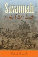 Savannah in the Old South (Wormsloe Foundation Publications) 0820324361 Book Cover