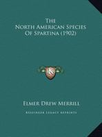 The North American Species Of Spartina 1354916921 Book Cover