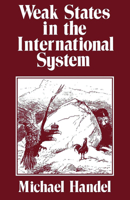 Weak States in the International System 0714640735 Book Cover