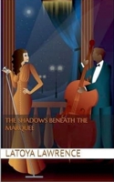 The Shadows Beneath The Marquee B0FR86C6MQ Book Cover