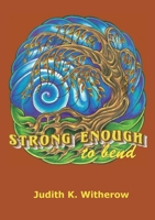 Strong Enough to Bend 0974717290 Book Cover