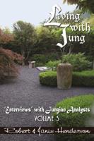 Living with Jung: "Enterviews" with Jungian Analysts, Volume 3 193552805X Book Cover