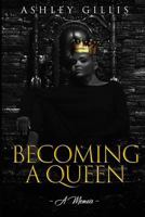 Becoming a Queen: A Memoir 1791731635 Book Cover