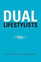 Dual Lifestylists 1456828037 Book Cover