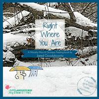 Right Where You Are 0578458624 Book Cover