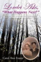Lorelei Asks, "What Happens Next?" 1462411967 Book Cover