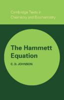 The Hammett Equation (Cambridge Texts in Chemistry and Biochemistry) 0521299705 Book Cover