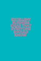 Excellent Business Ideas that Everyone should know: How to start a new business B0BHG12CFP Book Cover