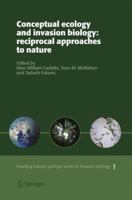 Conceptual Ecology and Invasion Biology: Reciprocal Approaches to Nature (Invading Nature - Springer Series in Invasion Ecology) 1402041586 Book Cover
