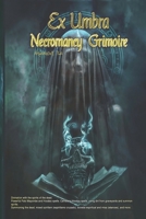 Ex Umbra - Necromancy Grimoire B0C6BWMHQZ Book Cover