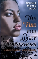 The Fire for Lucky Horseshoes B0CHL3ZQ5W Book Cover