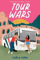 Tour Wars (Romancing the Ruins) B0CWGP4HTQ Book Cover