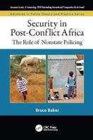 Security in Post-Conflict Africa: The Role of Nonstate Policing 1138112291 Book Cover