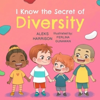 I Know the Secret of Diversity B09WSHWC2K Book Cover