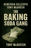 The Baking Soda Gang: Anything for the Dollar B093RMR1VP Book Cover