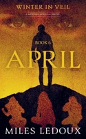 April (Winter in Veil Book 6) (Winter in Veil: A Mystery Novella) 1882508866 Book Cover