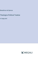 Theologico-Political Treatise: in large print 3387007051 Book Cover