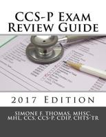 Ccs-P Exam Review Guide 2017 Edition 1545215553 Book Cover