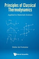 Principles of Classical Thermodynamics: Applied to Materials Science 981122143X Book Cover