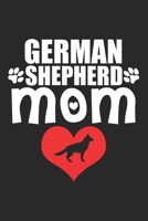 German Shepherd Mom: Shepherd Mom I Dog Owner I Puppy Lover 1700658336 Book Cover