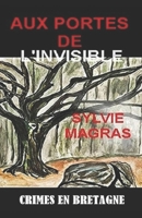 Aux portes de l'invisible (CRIMES EN RÉGION) (French Edition) B086MDSCRN Book Cover