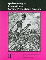 Epidemiology and Prevention of Vaccine-Preventable Diseases 0990449114 Book Cover