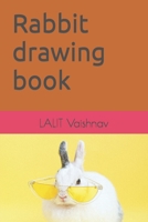 Rabbit drawing book B09TDT596G Book Cover