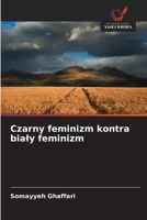 Czarny feminizm kontra bialy feminizm (Polish Edition) 6208695287 Book Cover
