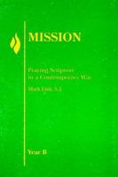 Mission 2000: Praying Scripture in a Contemporary Way:  Year B 0883474573 Book Cover