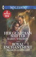 Her Guardian Shifter / Royal Enchantment 0373208596 Book Cover