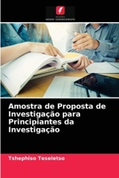 Amostra de Proposta de Investiga��o para Principiantes da Investiga��o 6204042130 Book Cover