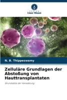 Zelluläre Grundlagen der Abstoßung von Hauttransplantaten (German Edition) 6207491076 Book Cover