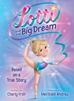 Lotti and the Big Dream 3910542042 Book Cover