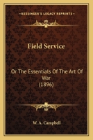 Field Service: Or The Essentials Of The Art Of War 1120195969 Book Cover