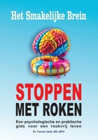 HET SMAKELIJKE BREIN: Een praktische, psychologische gids om voorgoed te stoppen met roken (Dutch Edition) B0F24KGXZN Book Cover