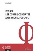 Penser les contre-conduites avec Michel Foucault (Ouverture Philosophique) (French Edition) 2343217815 Book Cover
