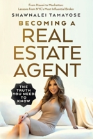 Becoming A Real Estate Agent: The Truth You Need To Know B0F1YV9RF8 Book Cover