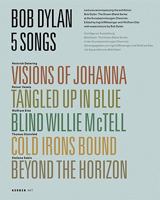 Beschreibung eines Songs: Bob Dylan - Visions Of Johanna, Tangled Up In Blue, Blind Willie McTell, Cold Irons Bound, Beyound The Horizon 3866782454 Book Cover