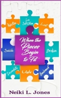 When the Pieces Begin to Fit 1691893803 Book Cover