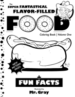 The Super Fantastical Flavor-Filled Food Coloring Book 0998800511 Book Cover