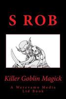 Killer Goblin Magick 1981191305 Book Cover