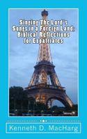 Singing the Lord’s Songs in a Foreign Land 1466475641 Book Cover