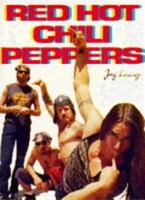 The Red Hot Chili Peppers: The Complete Story--Featuring Loads of Pictures 0711948100 Book Cover