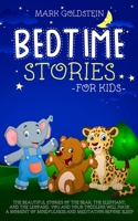 Bedtime stories for kids: The beautiful stories of the bear, the elephant, and the leopard. You and your toddlers will have a moment of mindfulness and meditation before sleep. 1801254222 Book Cover