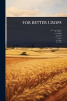 For Better Crops 1149355085 Book Cover