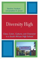 Diversity High: Class, Color, Culture, and Character in a South African High School 0761839690 Book Cover