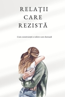 Rela?ii Care RezistA (Romanian Edition) B0GNCQSD29 Book Cover