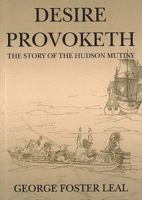 Desire Provoketh: The Story of the Hudson Mutiny 1904959326 Book Cover