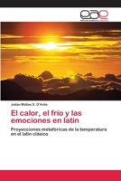 El calor, el frío y las emociones en latín 3659065765 Book Cover